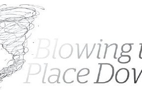 UR Here: Blowing the Place Down