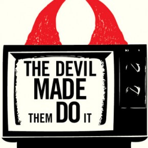Prairie Pop: The Devil Made Them Do It