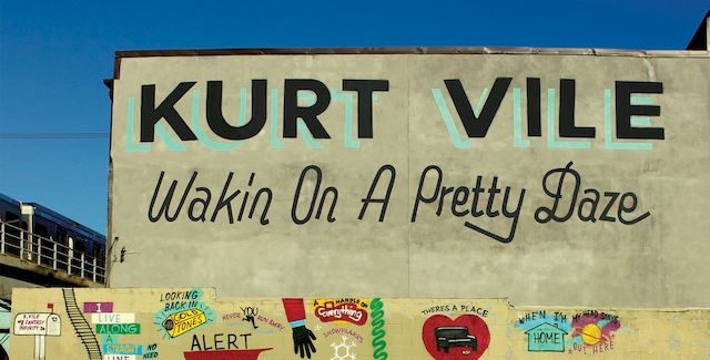 Kurt Vile's Wakin on a Pretty Daze