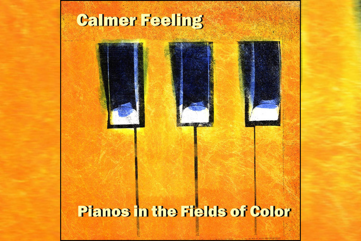 Album Review: Calmer Feeling — ‘Pianos in the Fields of Color’